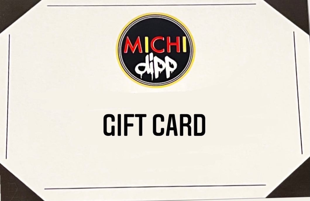 Michi dipp gift card